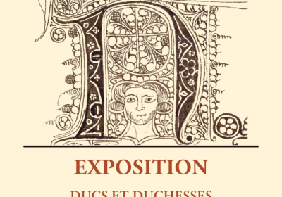 EXPOSITION : Les oubliés. Les ducs et duchesses de Bourgogne